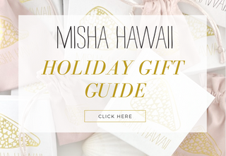 Misha Hawaii Holiday Gift Guide